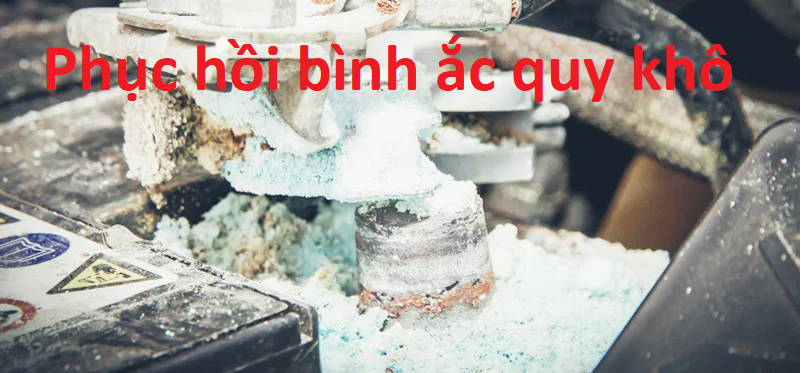 Nhận phục hồi bình ắc quy khô và nước giá rẻ | GP Tech phuc hoi binh ac quy kho | GP Tech